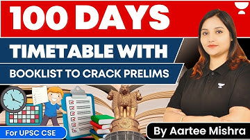 100 Days Timetable with Booklist to Crack Prelims I UPSC 2023 I By Aartee Mishra