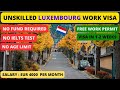 Luxembourg  work visa 2024  unskilled jobs in luxembourg  moving to europe  canvisapathway
