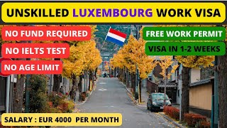 Luxembourg  Work Visa 2024 | Unskilled Jobs in Luxembourg | Moving to Europe | @CanVisaPathway