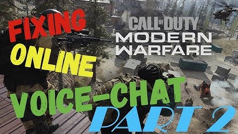 COD MW Voice Chat Issues for PC Fixed (part 2)