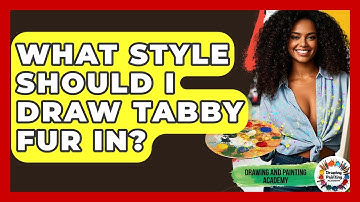 What Style Should I Draw Tabby Fur In? - Drawing and Painting Academy