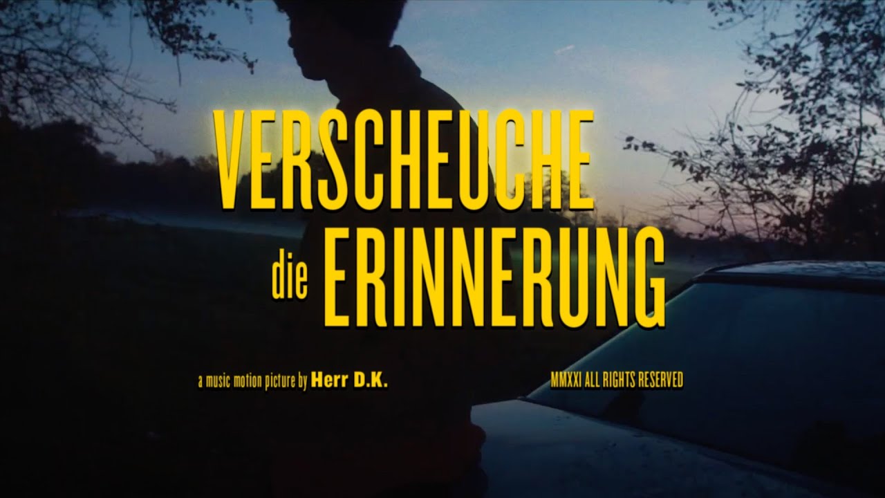 Herr D.K. - Verscheuche die Erinnerung (Official Lyric Video)