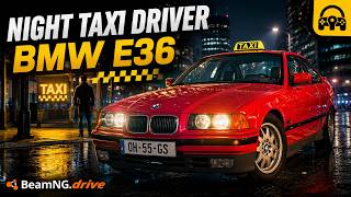 Working as a Taxi Driver at Night in BMW E36 | BeamNG.drive