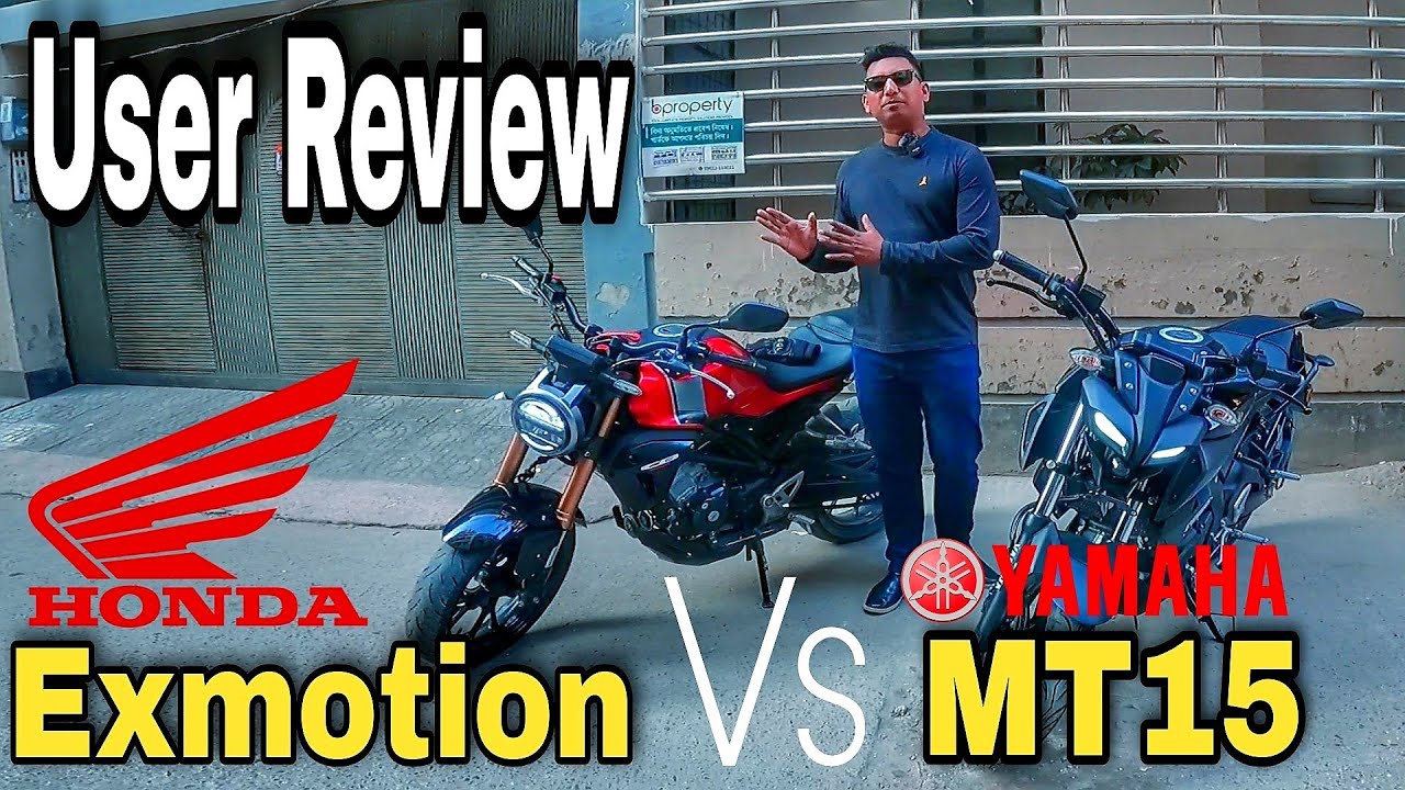 Yamaha MT 15 Vs Honda Exmotion User Review & Compare