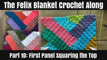 The Felix Blanket Crochet Along Part 1D