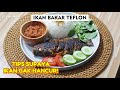RESEP IKAN BAKAR TEFLON DAN TIPS SUPAYA IKAN BAKAR GAK HANCUR SAAT DIBAKAR