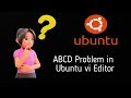 ABCD Problem in Ubuntu vi Editor