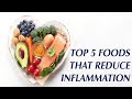 5 Foods To Eat Daily To Reduce Inflammation!