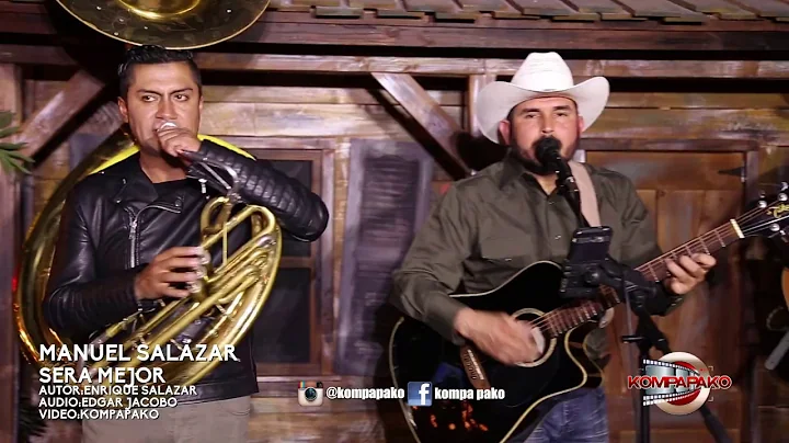 Manuel Salazar- Sera Mejor [Inedita En Vivo] 2019