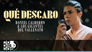 Video thumbnail of "Que Descaro, Daniel Calderón Y Los Gigantes Del Vallenato - Video Oficial"