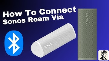 How to Connect Sonos Roam via Bluetooth: A Complete Guide