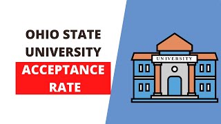 Ohio State University Acceptance Rate