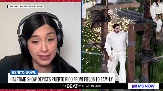 Bad Bunny halftime show breakdown Ari Melber on the joyous credo that drove Trump mad