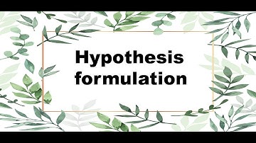HYPOTHESIS FORMULATION