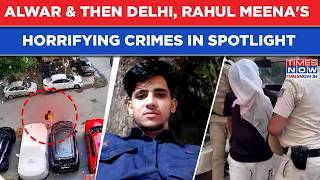 IRS Officer's Daughter's Murder: Who Is Rahul Meena? Alwar Then Delhi, 23-Year-Old Accused's Horrors