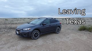 It’s time to leave Texas - Living in a Subaru Crosstrek
