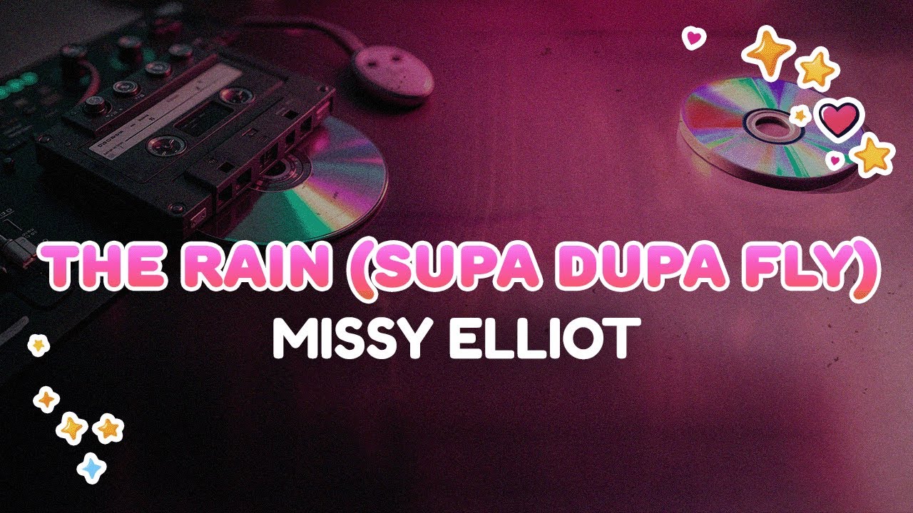 Missy Elliot - The Rain (Supa Dupa Fly) | Lyrics - YouTube
