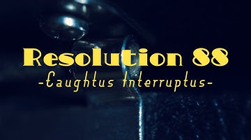 Resolution 88 - Caughtus Interruptus (Official Music Video feat. suitcase Rhodes piano).