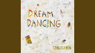 Dream Dancing - Charles Chen