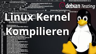 Wie kompiliert man den Linux Kernel?