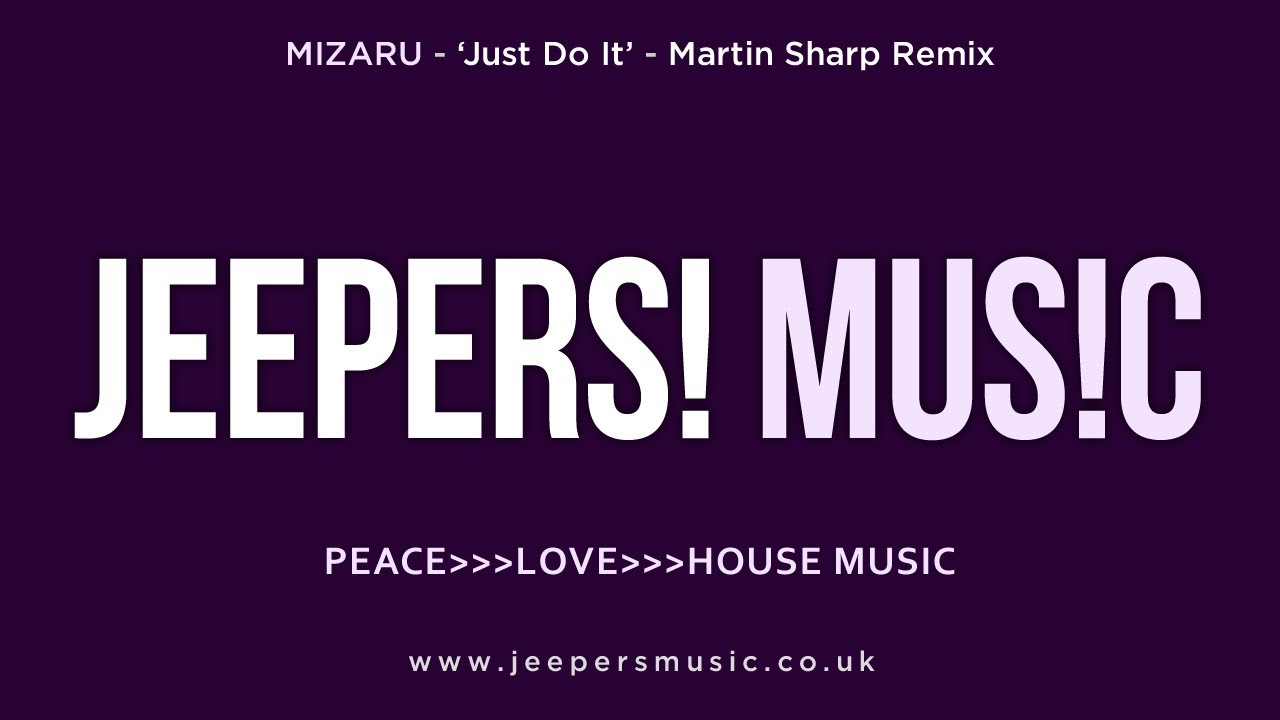 Mizaru - Just Do It - Martin Sharp Remix