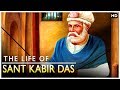       the life of sant kabir das