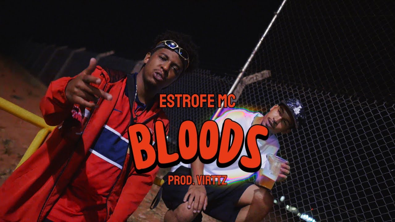 Estrofe MC - Bloods (Prod. Virttz)