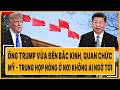 Ông Trump vừa đến Bắc Kinh, quan chức Mỹ - Trung họp nóng ở nơi không ai ngờ tới