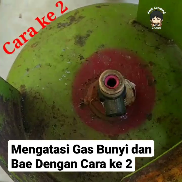 Cara mengatasi tabung gas bunyi dan bau