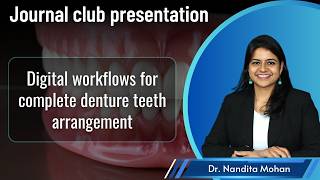 Journal Club- Digital workflows for complete denture teeth arrangement