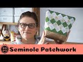 Seminole Patchwortechnik einfach erklärt