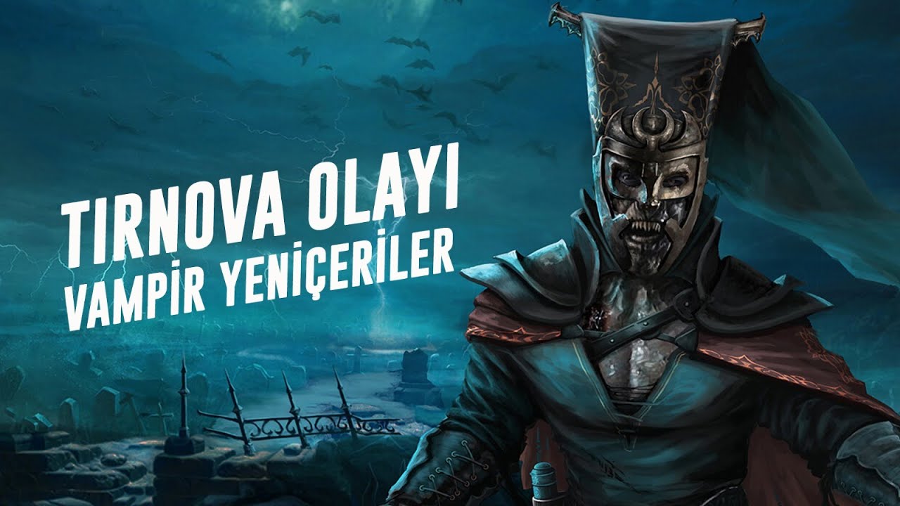 Kanlı Gece: Tırnova Olayı ve Vampir Yeniçerilerin Gizemi