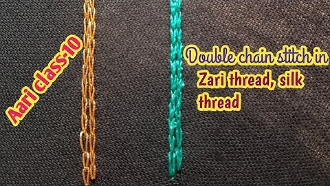 Aari class -10 || Double chain stitch in silk thread and Zari thread || Silk thread chain stitch