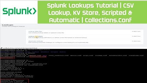 Splunk Lookups Tutorial | CSV Lookup, KV Store, Scripted & Automatic | Collections.Conf
