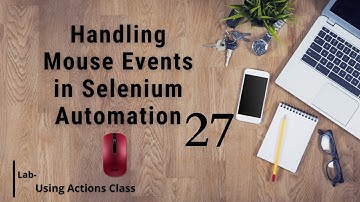Handling Mouse events in Selenium Automation II WebDriver Selenium Automation