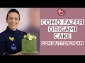 COMO FAZER ORIGAMI CAKE COM BUTTERCREAM | Doces da Poli Academy