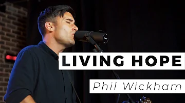 Living Hope | Phil Wickham | WAY Nation One Take
