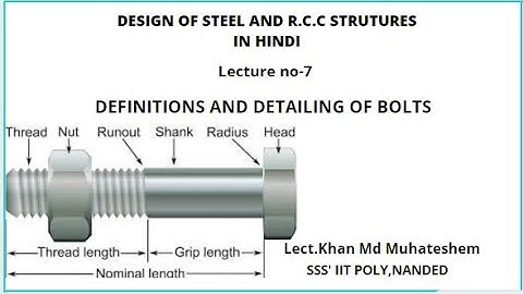 Design of steel and R.C.C structures in hindi chp-2 lecture-7 (Definitions and detailing of bolts)