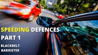 Speeding Defence Arguments - What works, what doesn't, Part 1