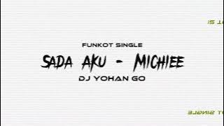 Funkot Iban | Sada Aku [ Hustle Funk Mix ] - Michiee ft. DJ Yohan Go #music