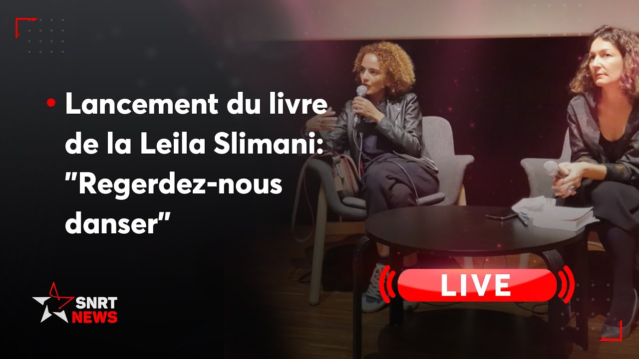 Présentation du nouveau livre de Leila Slimani "Regardez-nous danser
