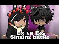 - Ex vs Ex - Singing battle -