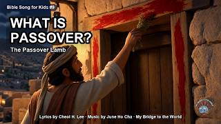 What Is Passover? 🐑 The Passover Lamb | Bible Songs for Kids #9