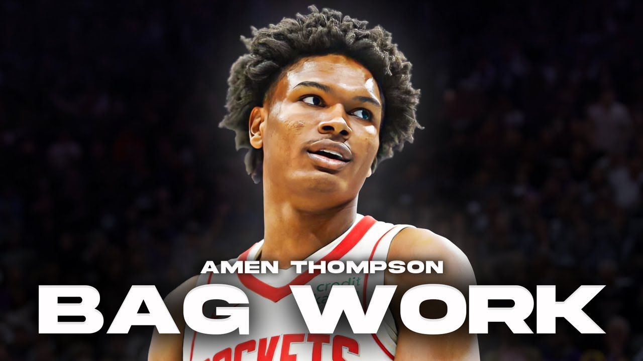 Bag Work: Amen Thompson