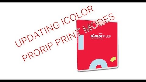 Updating IColor ProRIP Print Modes