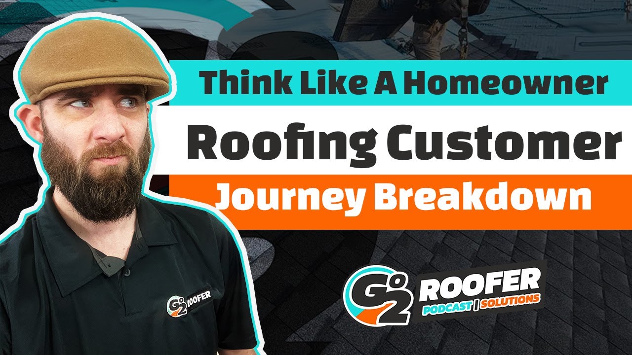 Think Like a Homeowner: Roofing’s Customer Journey Breakdown