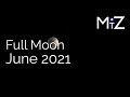 Full Moon Thursday June 24th 2021 - True Sidereal Astrology