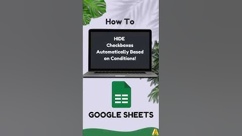 How To Hide Checkboxes Automatically Based on Conditions in Google Sheets #googlesheets