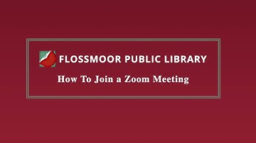 Flossmoor Public Library - How to Join a Zoom Meeting