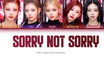 ITZY (있지) "Sorry Not Sorry " - Color Coded Lyrics han/rom/eng